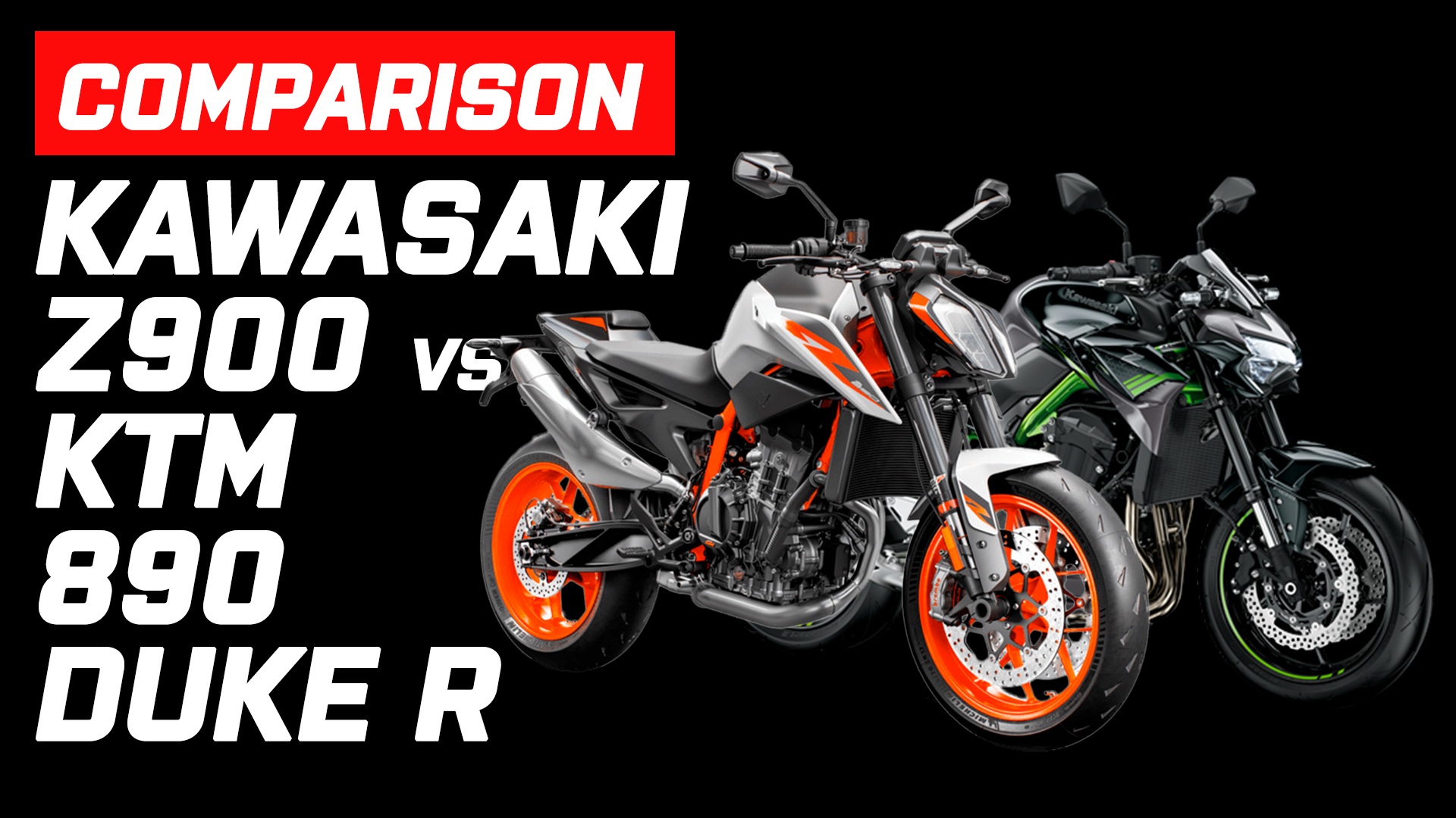 Face à face Sub 1000cc - Kawasaki Z900 vs KTM 890 Duke R